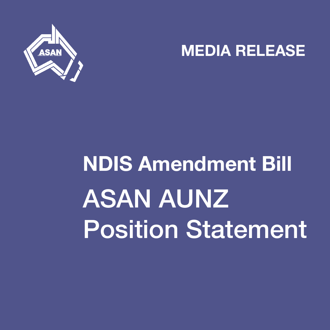 NDIS Amendment Bill ASAN AUNZ Position Statement